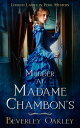 Murder at Madame Chambon's A London Ladies in Peril Murder Mystery【電子書籍】[ Beverl...