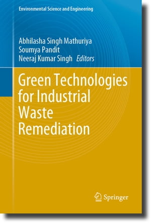 Green Technologies for Industrial Waste Remediation