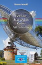 Getting Started in Radio Astronomy Beginner Projects for the Amateur【電子書籍】[ Stev...