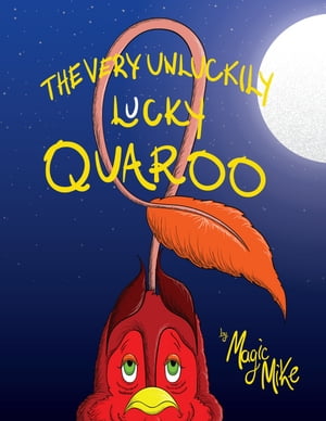 The Very Unluckily Lucky Quaroo