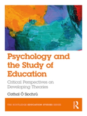 ŷKoboŻҽҥȥ㤨Psychology and the Study of Education Critical Perspectives on Developing TheoriesŻҽҡۡפβǤʤ8,139ߤˤʤޤ