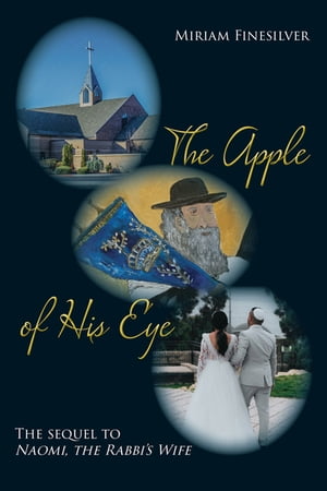 The Apple of His Eye【電子書籍】[ Miriam Finesilver ]