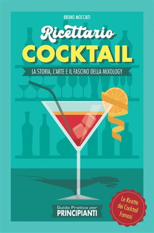 Guida Pratica per Principianti - Ricettario Cocktail