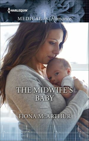 The Midwife's Baby【電子書籍】[ Fiona McArthur ]