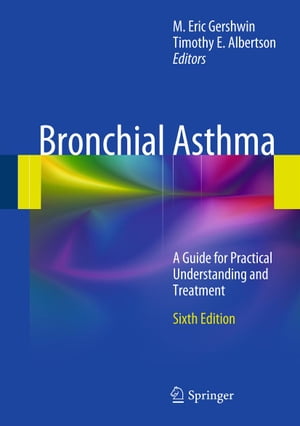 Bronchial Asthma A Guide for Practical Understanding and Treatment【電子書籍】