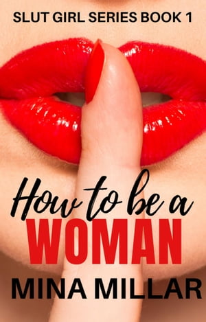 How To Be A Woman