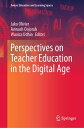 Perspectives on Teacher Education in the Digital Age【電子書籍】