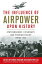 The Influence of Airpower upon History Statesmanship, Diplomacy, and Foreign Policy since 1903Żҽҡ