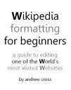 ŷKoboŻҽҥȥ㤨Wikipedia Formatting for BeginnersŻҽҡ[ Andrew Cross ]פβǤʤ1,152ߤˤʤޤ