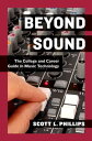 Beyond Sound The College and Career Guide in Music Technology【電子書籍】[ Scott L. Ph...