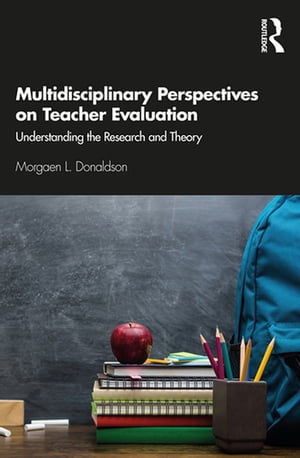 ŷKoboŻҽҥȥ㤨Multidisciplinary Perspectives on Teacher Evaluation Understanding the Research and TheoryŻҽҡ[ Morgaen Donaldson ]פβǤʤ8,465ߤˤʤޤ