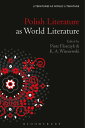 Polish Literature as World Literature【電子書籍】