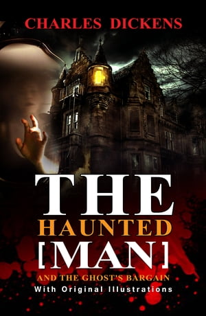 The Haunted Man and the Ghost's Bargain