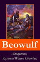 Beowulf Complete bilingual edition including the original anglo-saxon edition + 3 modern english translations + an extensive study of the poem + footnotes, index and alphabetical glossary