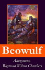 Beowulf Complete bilingual edition including the original anglo-saxon edition + 3 modern english translations + an extensive study of the poem + footnotes, index and alphabetical glossary【電子書籍】[ Anonymous ]