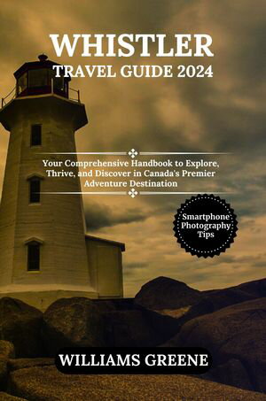 WHISTLER TRAVEL GUIDE 2024