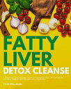 Fatty Liver Detox Cleanse A Beginner 039 s 3-Week Step-by-Step Guide to Managing Fatty Liver Symptoms Including Fatigue with Recipes and a Meal Plan【電子書籍】 Tyler Spellmann