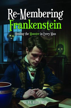 Re-Membering Frankenstein