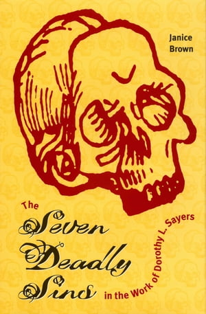 The Seven Deadly Sins in the Work of Dorothy L. Sayers