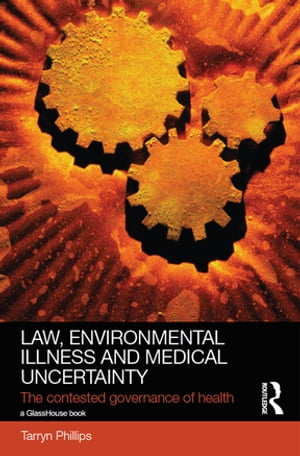 ŷKoboŻҽҥȥ㤨Law, Environmental Illness and Medical Uncertainty The Contested Governance of HealthŻҽҡ[ Tarryn Phillips ]פβǤʤ7,325ߤˤʤޤ