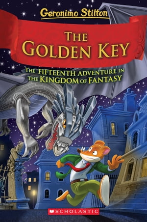 The Golden Key (Geronimo Stilton and the Kingdom of Fantasy #15)･･･