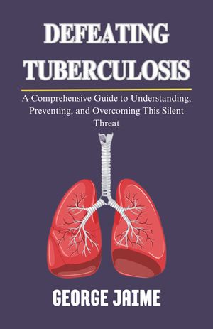 Defeating Tuberculosis