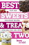 Best Sweets & Treats for Two: Fast and Foolproof Recipes for One, Two, or a Few (Best Ever)