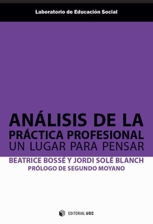 Análisis de la práctica profesional. Un lugar para pensar