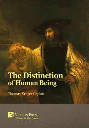 The Distinction of Human Being An Introduction to the Logotectonic Method of Conception【電子書籍】[ Thomas Kruger Caplan ]