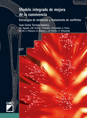 Modelo integrado de mejora de la convivencia. Estrategias de mediación y tratamiento de conflictos