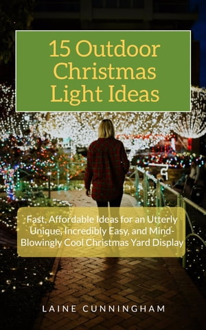 15 Outdoor Christmas Light Ideas Fast, Affordable Ideas for an Utterly Unique, Incredibly Easy, ..