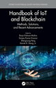 Handbook of IoT and Blockchain Methods, Solutions, and Recent Advancements