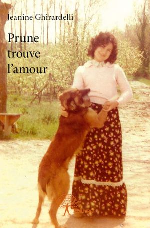 Prune trouve l'amour【電子書籍】[ Jeanine Ghirardelli ]