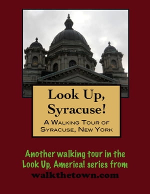 A Walking Tour of Syracuse, New York【電子書