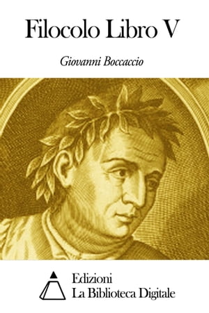 Filocolo Libro VŻҽҡ[ Giovanni Boccaccio ]