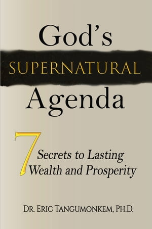 God’s Supernatural Agenda