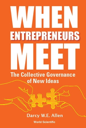 When Entrepreneurs Meet: The Collective Governance Of New Ideas