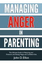 ŷKoboŻҽҥȥ㤨Managing Anger in Parenting The Ultimate Guide to Mastering Your Emotions and Raising Happy and Confident Kids.Żҽҡ[ John D. Elliot ]פβǤʤ532ߤˤʤޤ