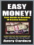 Easy Money Your Guide to Beating the Casino GamesŻҽҡ[ Avery Cardoza ]