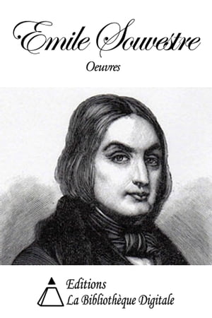 Oeuvres de Emile Souvestre