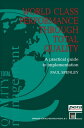 World Class Performance Through Total Quality A practical guide to implementatio...
