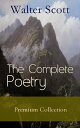 ŷKoboŻҽҥȥ㤨The Complete Poetry - Premium Sir Walter Scott Collection The Minstrelsy of the Scottish Border, The Lady of the Lake, Translations and Imitations from German Ballads, Marmion, Rokeby, The Field of Waterloo, Harold the Dauntless, The WilŻҽҡۡפβǤʤ300ߤˤʤޤ