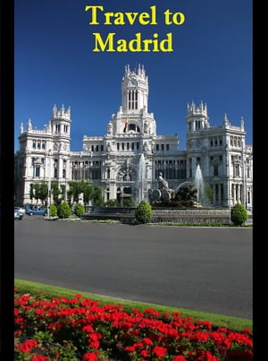 Travel to Madrid【電子書籍】[ Keeran Jacobson ]