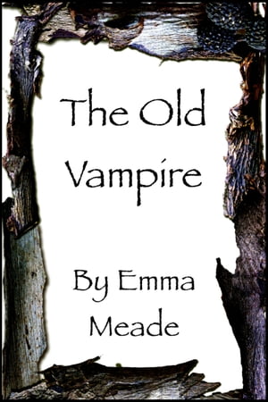 The Old Vampire (Short Story)