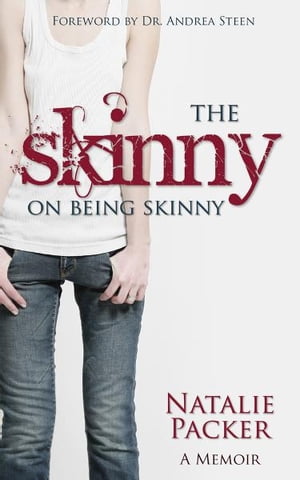 The Skinny on Being Skinny: A Memoir