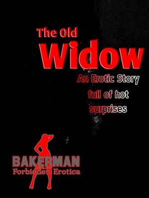 The Old Widow【電子書籍】[ Bakerman ]