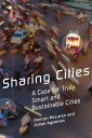 Sharing Cities A Case for Truly Smart and Sustai