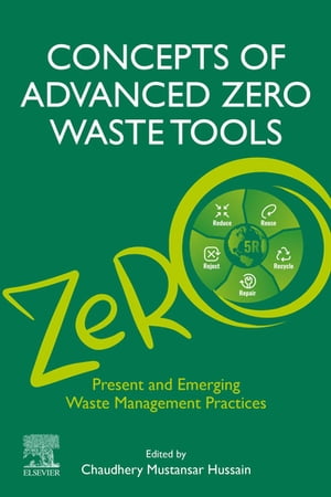 楽天楽天Kobo電子書籍ストアConcepts of Advanced Zero Waste Tools Present and Emerging Waste Management Practices【電子書籍】