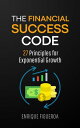 ŷKoboŻҽҥȥ㤨The Financial Success Code: 27 Principles for Exponential GrowthŻҽҡ[ Enrique Figueroa ]פβǤʤ120ߤˤʤޤ