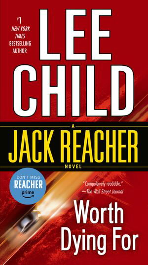 Worth Dying For A Jack Reacher NovelŻҽҡ[ Lee Child ]